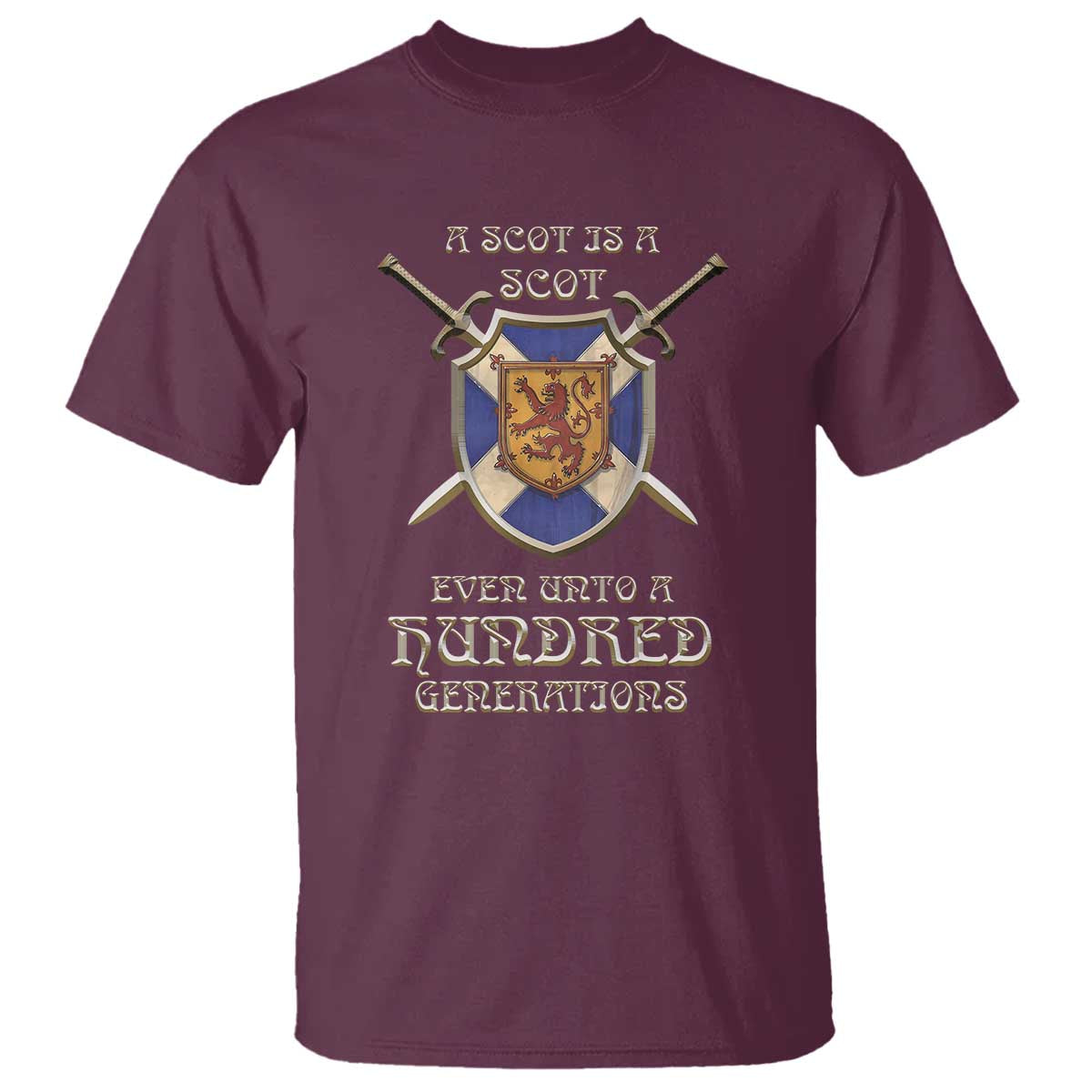 A Scot Is A Scot Even Unto A Hundred Generation T Shirt Scottish Pride