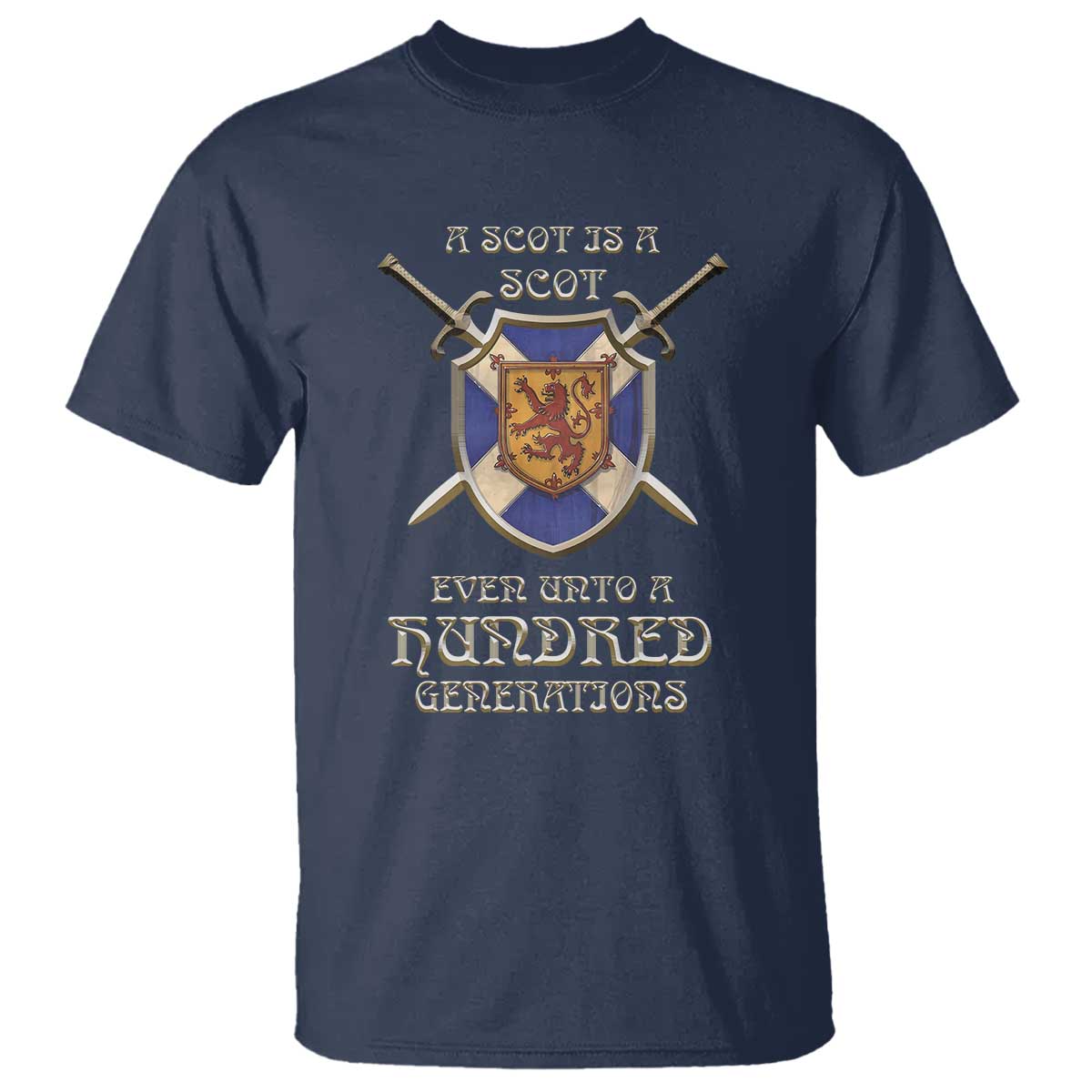 A Scot Is A Scot Even Unto A Hundred Generation T Shirt Scottish Pride