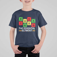 Black Father The Essential Element T Shirt For Kid Father's Day Juneteenth Chemistry Periodic Table