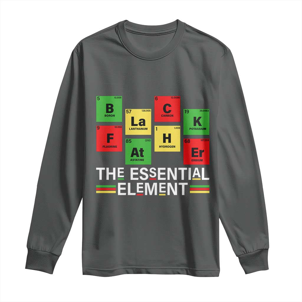 Black Father The Essential Element Long Sleeve Shirt Father's Day Juneteenth Chemistry Periodic Table