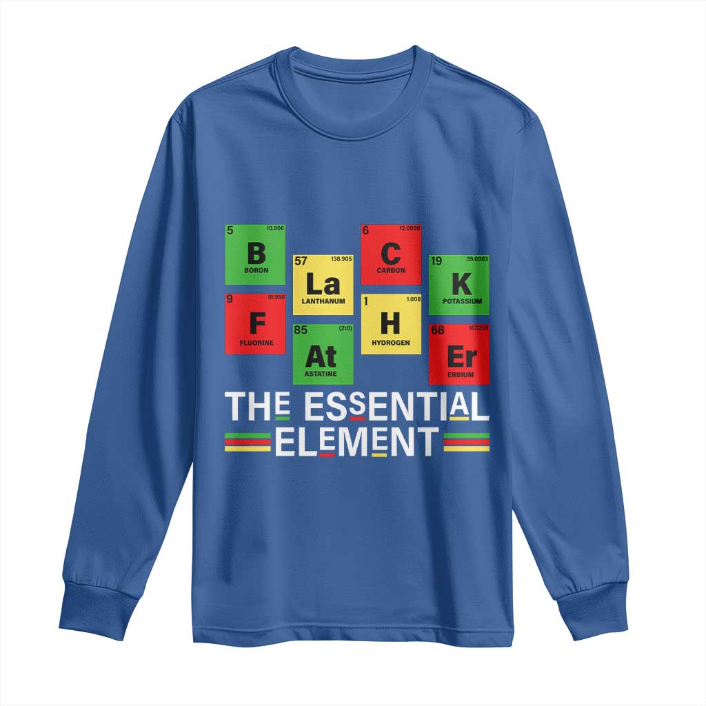 Black Father The Essential Element Long Sleeve Shirt Father's Day Juneteenth Chemistry Periodic Table