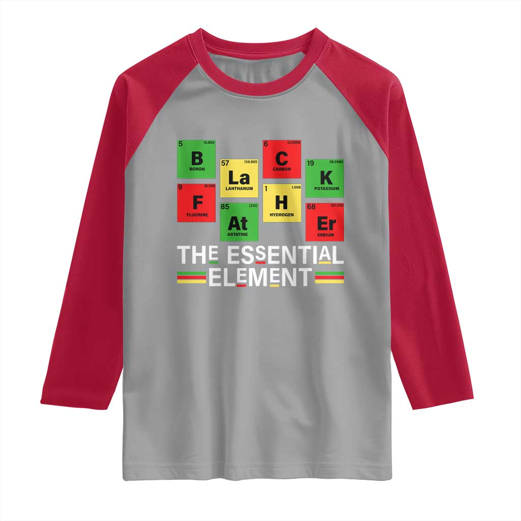 Black Father The Essential Element Raglan Shirt Father's Day Juneteenth Chemistry Periodic Table