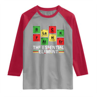 Black Father The Essential Element Raglan Shirt Father's Day Juneteenth Chemistry Periodic Table