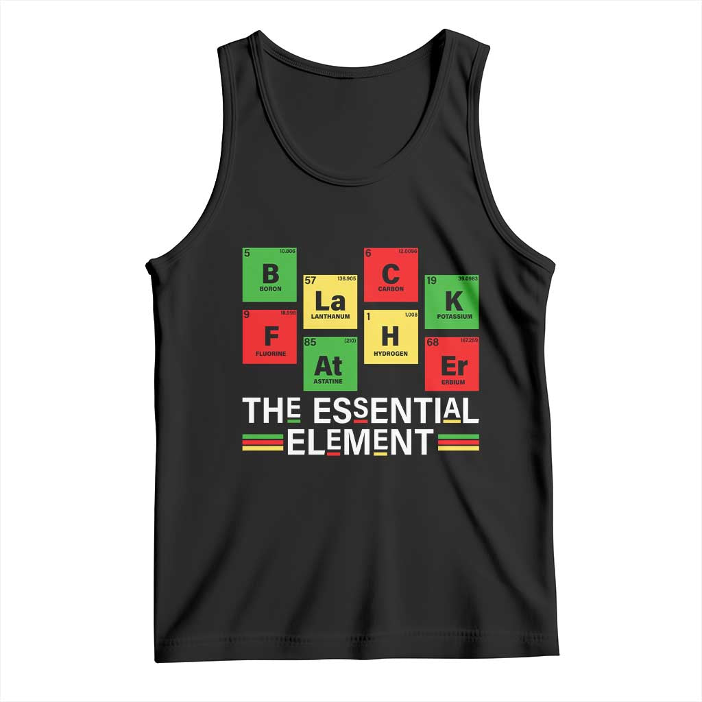 Black Father The Essential Element Tank Top Father's Day Juneteenth Chemistry Periodic Table