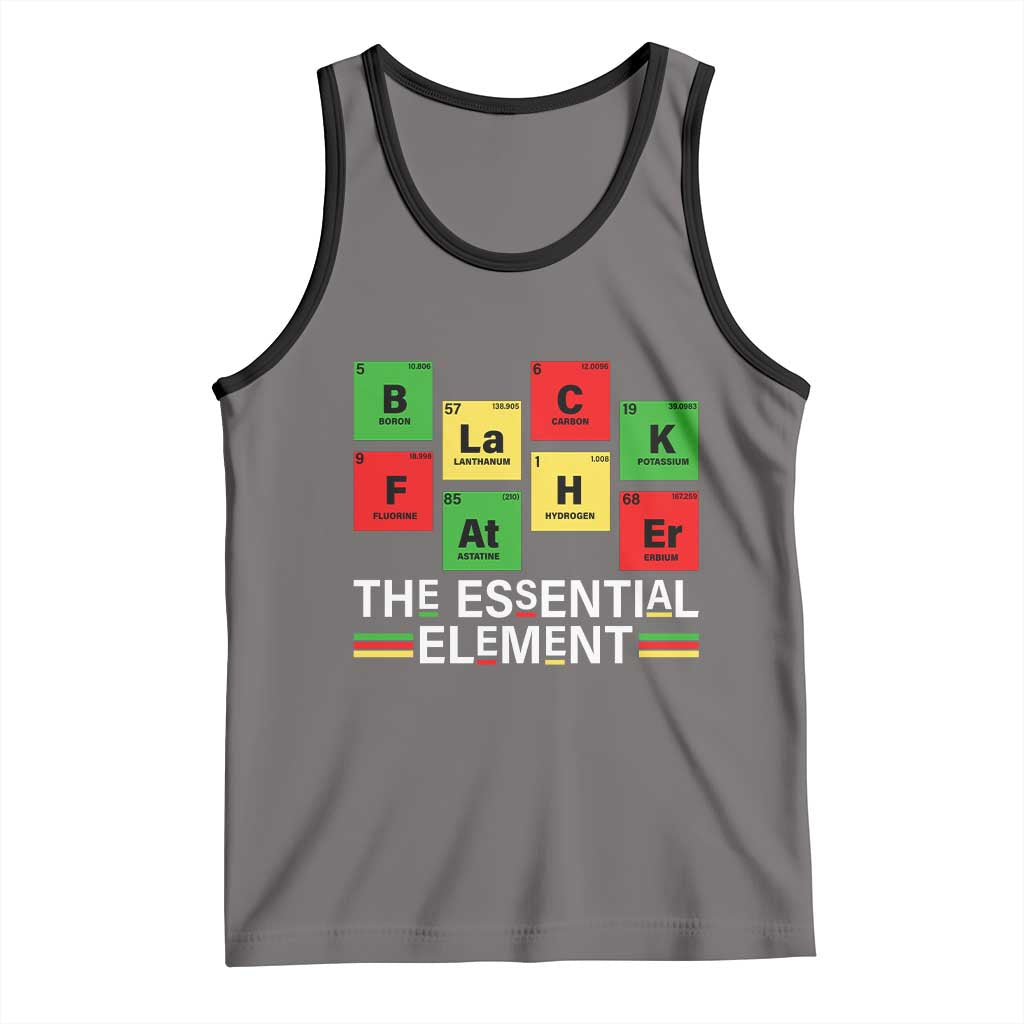 Black Father The Essential Element Tank Top Father's Day Juneteenth Chemistry Periodic Table