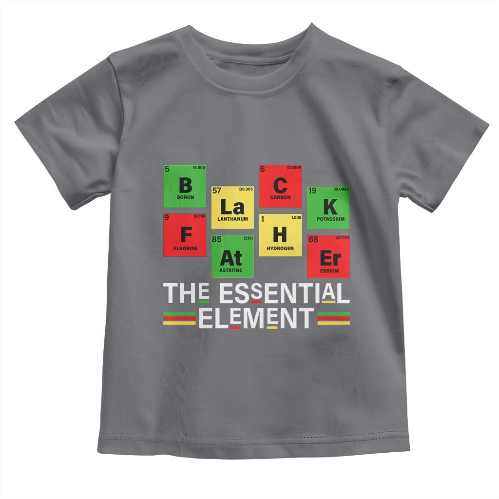 Black Father The Essential Element Toddler T Shirt Father's Day Juneteenth Chemistry Periodic Table