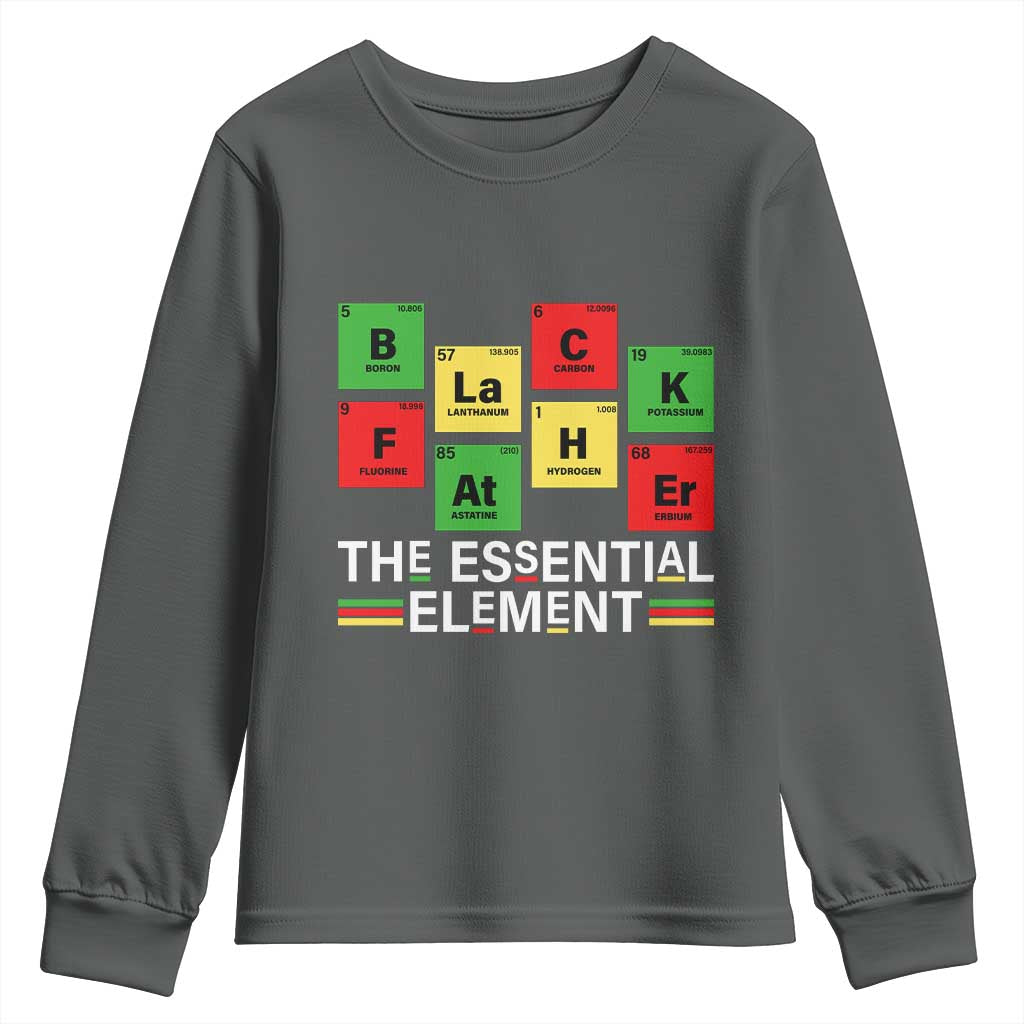 Black Father The Essential Element Youth Sweatshirt Father's Day Juneteenth Chemistry Periodic Table