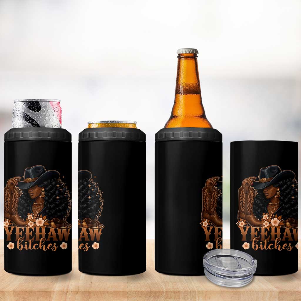 Funny African American Cowgirl Yeehaw Bitches 4 in 1 Can Cooler Tumbler