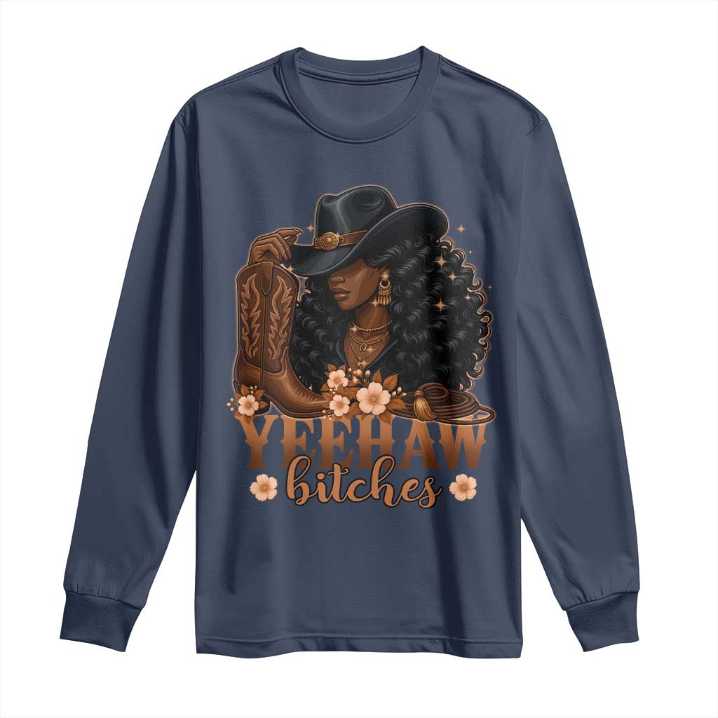 Funny African American Cowgirl Yeehaw Bitches Long Sleeve Shirt