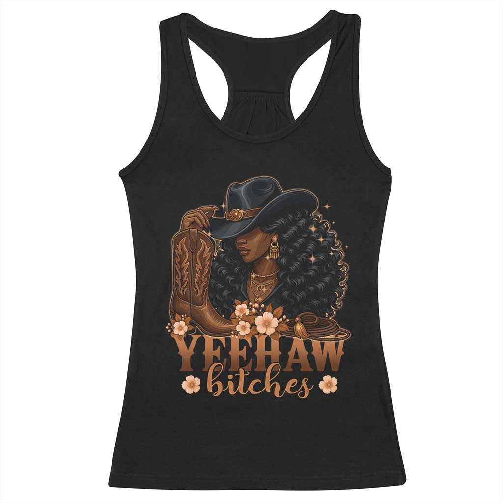 Funny African American Cowgirl Yeehaw Bitches Racerback Tank Top