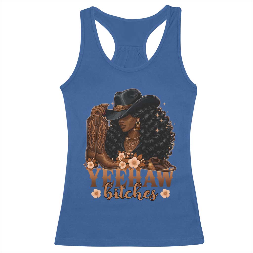 Funny African American Cowgirl Yeehaw Bitches Racerback Tank Top