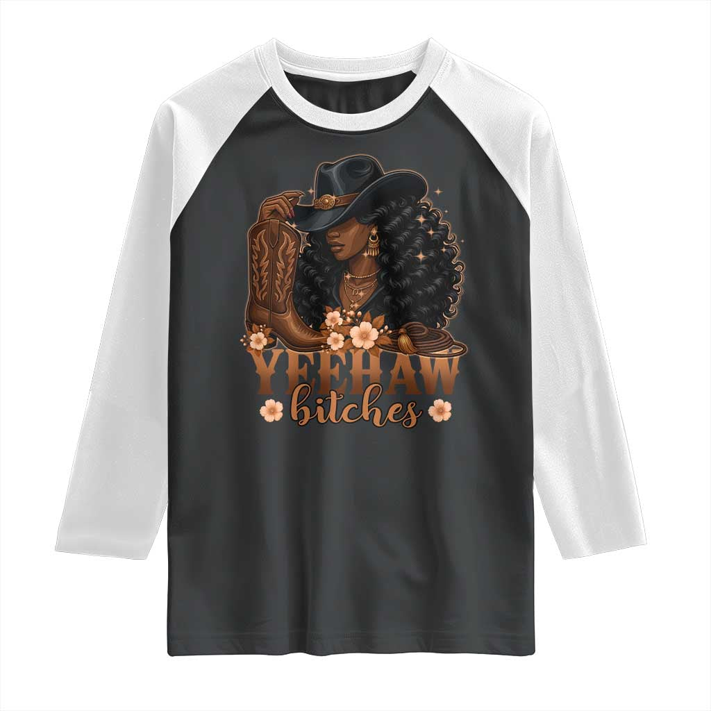 Funny African American Cowgirl Yeehaw Bitches Raglan Shirt
