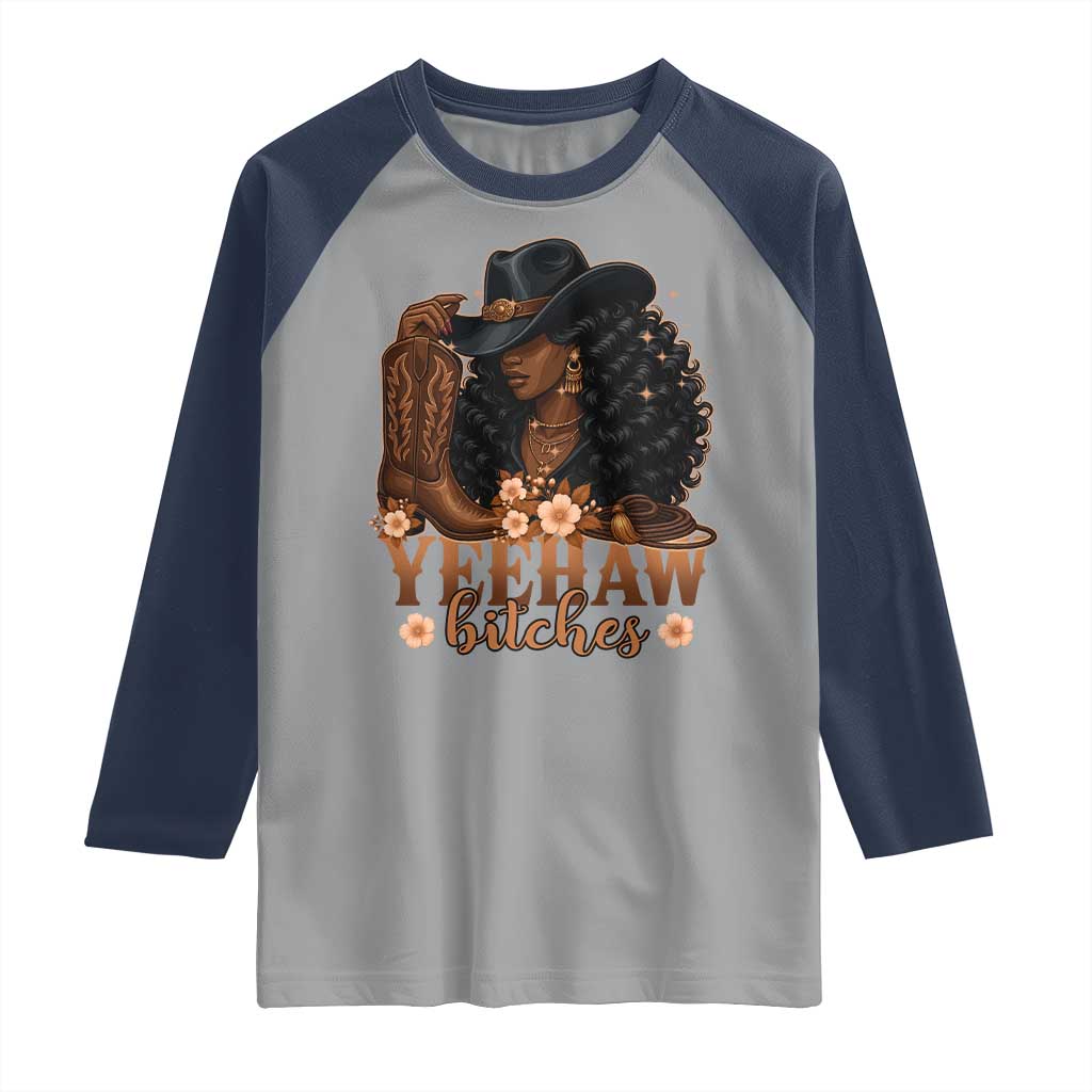 Funny African American Cowgirl Yeehaw Bitches Raglan Shirt