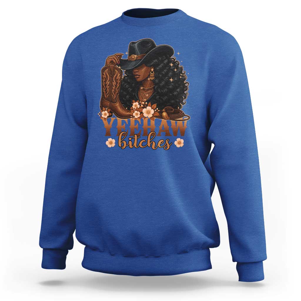 Funny African American Cowgirl Yeehaw Bitches Sweatshirt