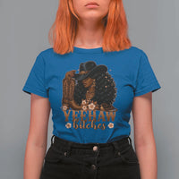 Funny African American Cowgirl Yeehaw Bitches T Shirt For Women