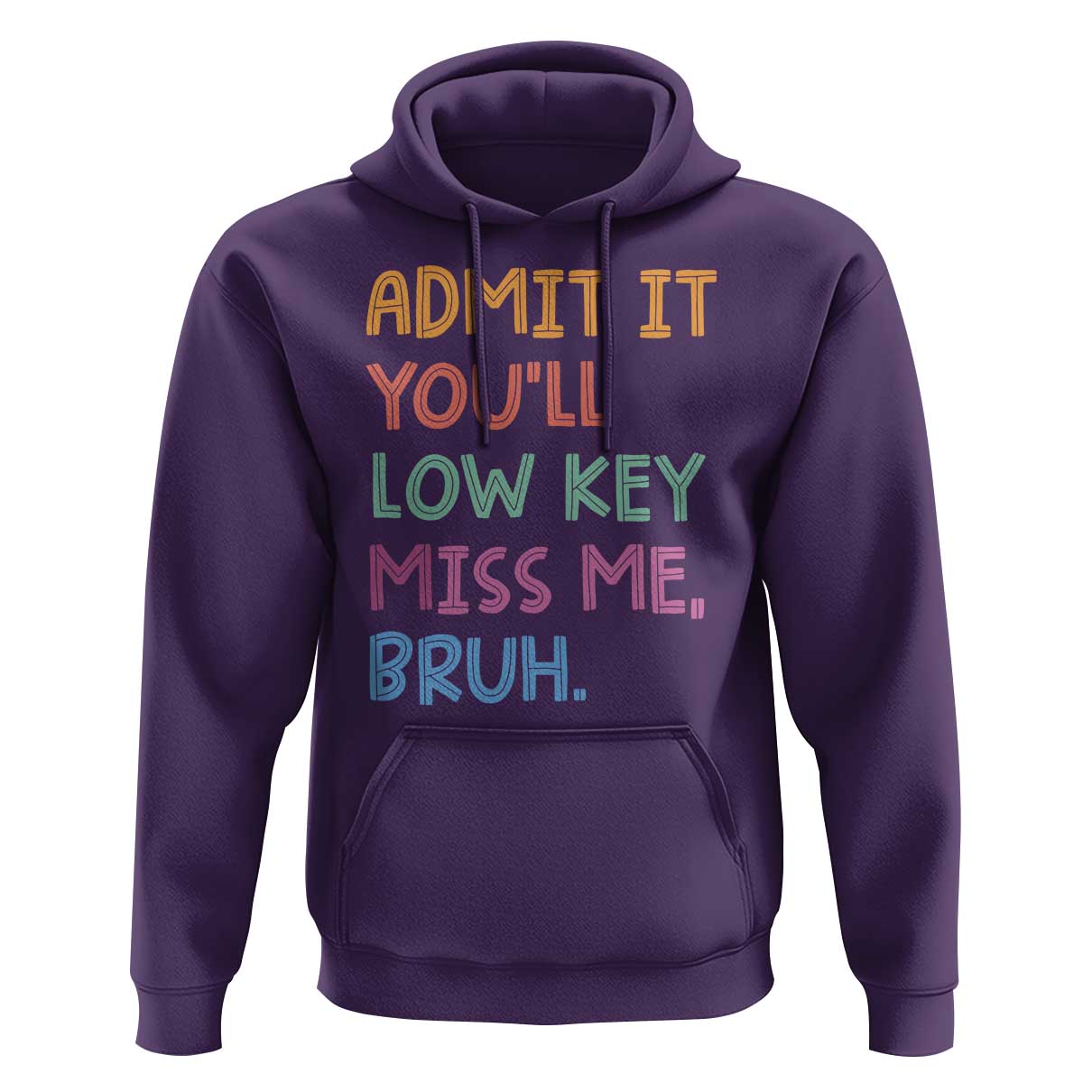 Funny Admit It You'll Low Key Miss Me Bruh Teacher Hoodie