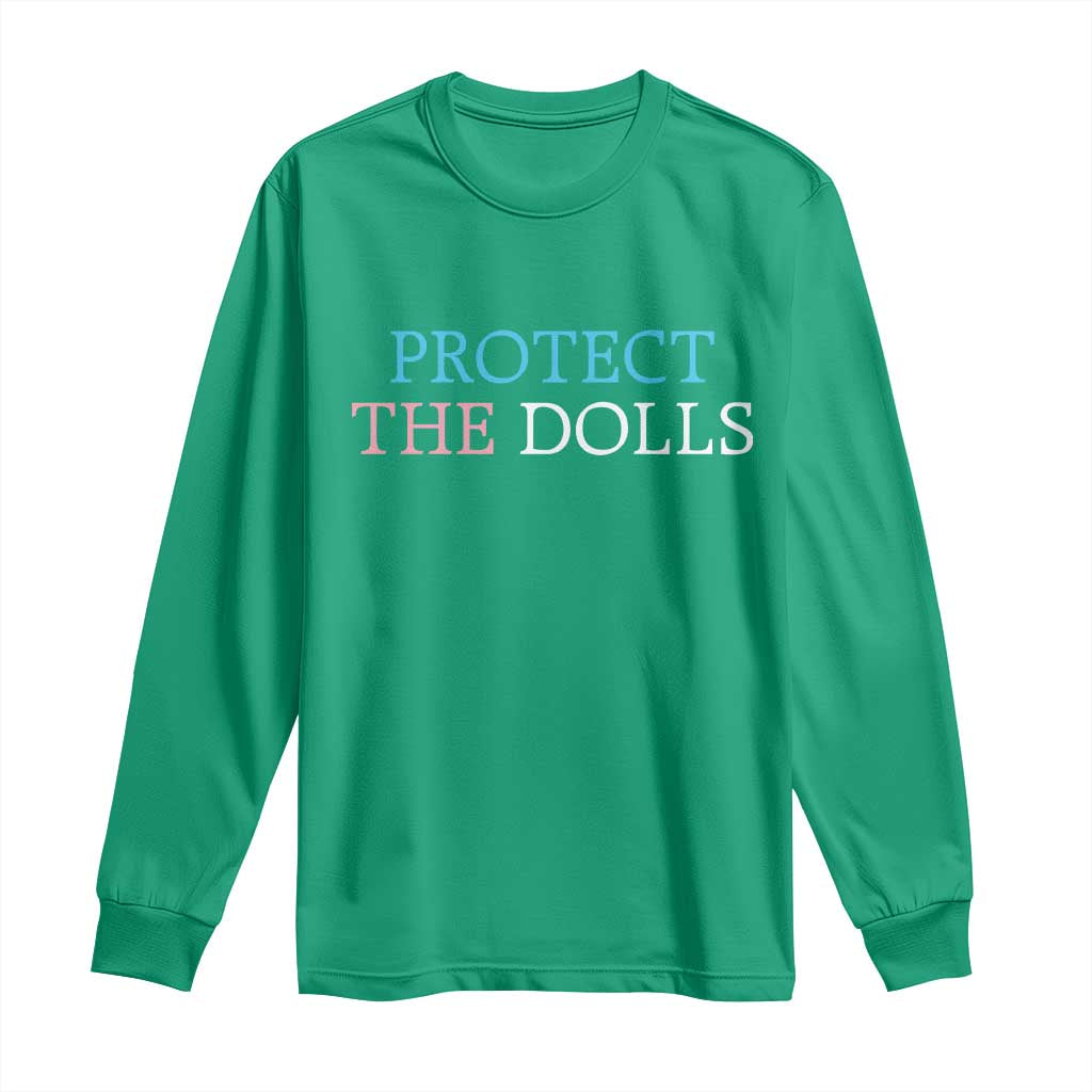 Protect The Dolls Long Sleeve Shirt Trans Women Pride Month