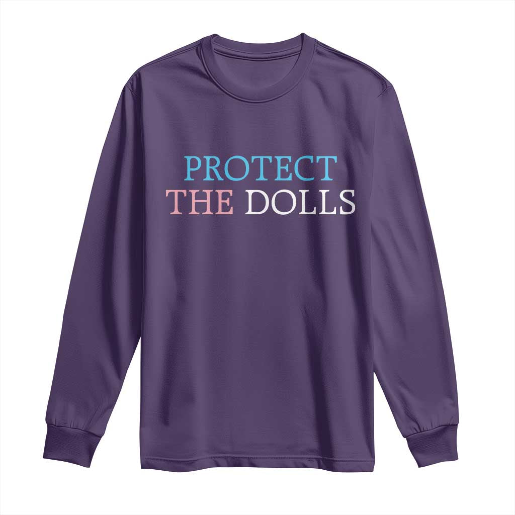 Protect The Dolls Long Sleeve Shirt Trans Women Pride Month