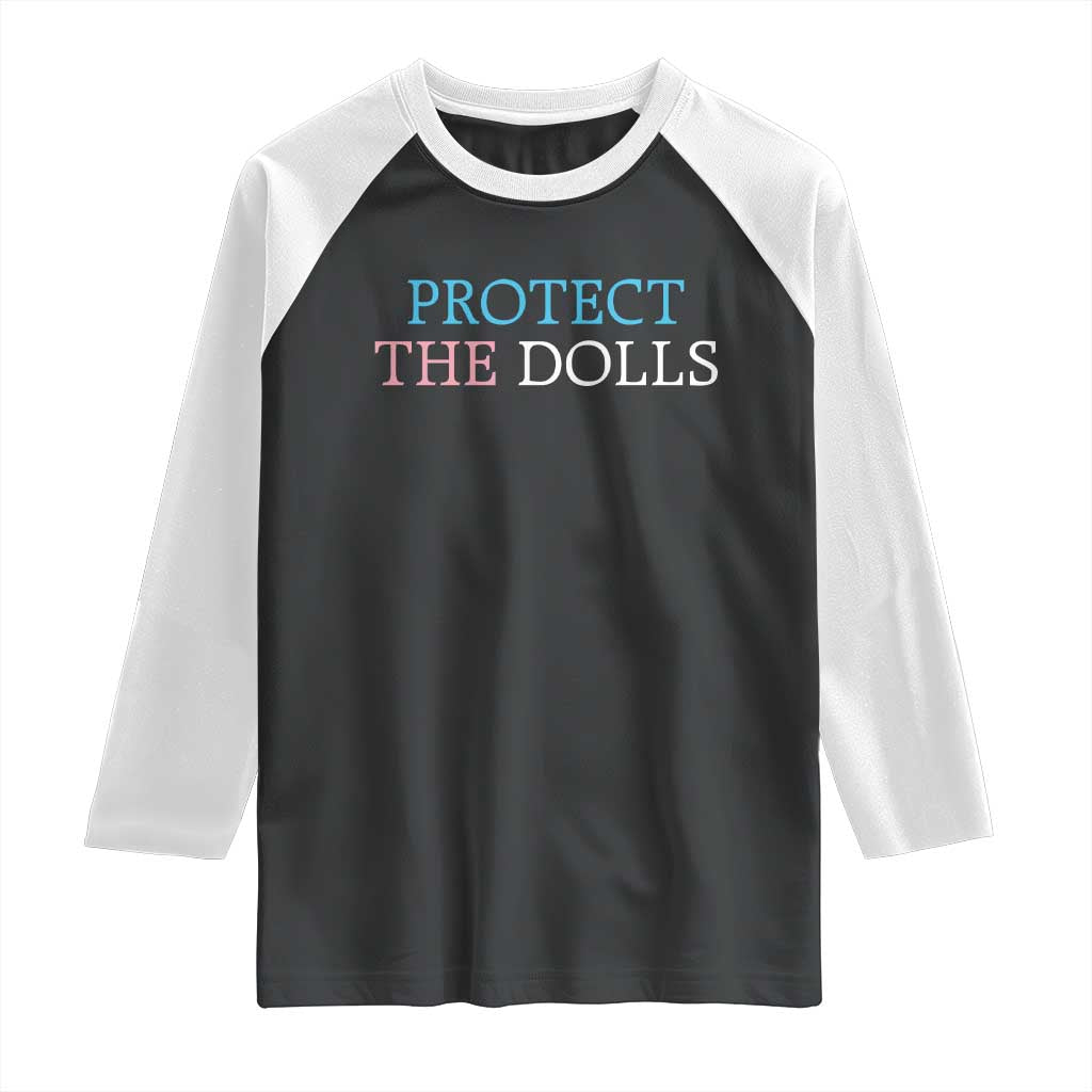 Protect The Dolls Raglan Shirt Trans Women Pride Month