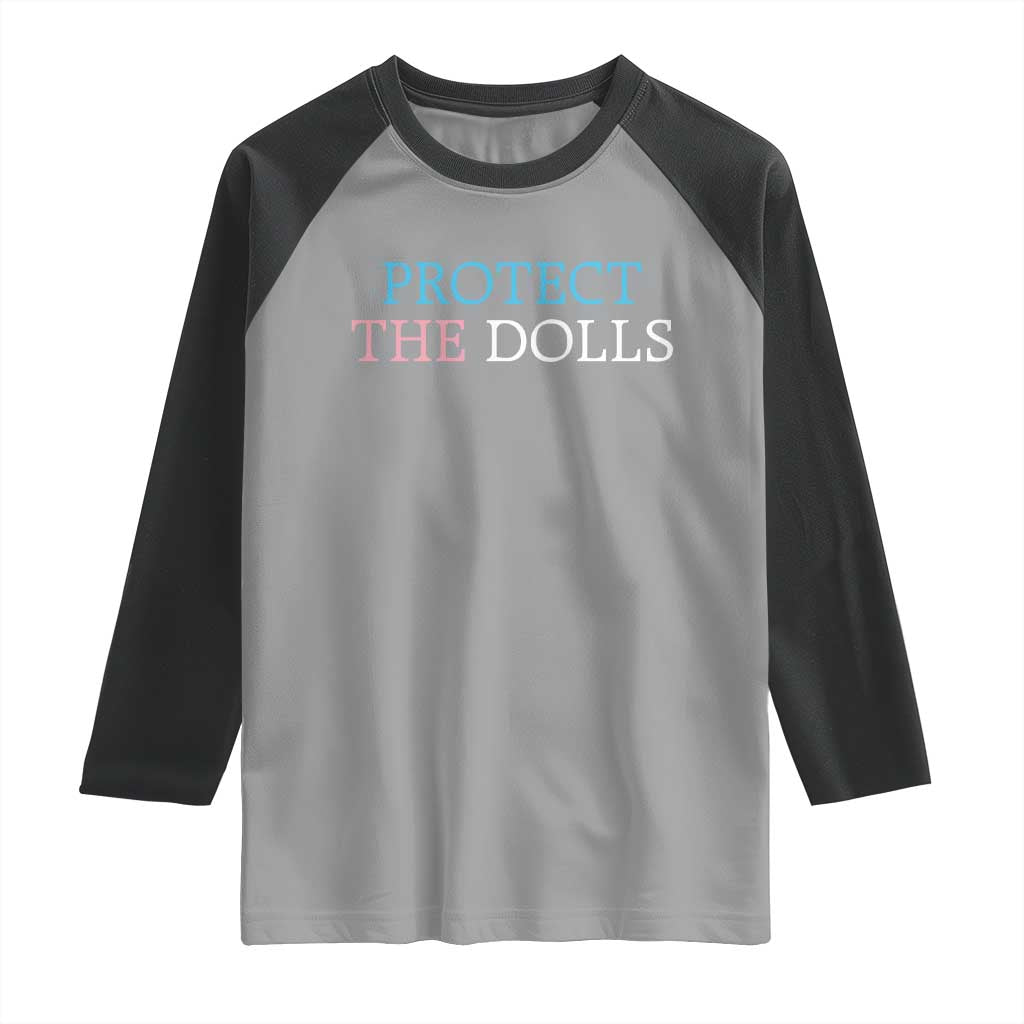 Protect The Dolls Raglan Shirt Trans Women Pride Month