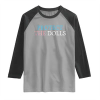 Protect The Dolls Raglan Shirt Trans Women Pride Month