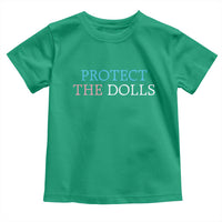 Protect The Dolls Toddler T Shirt Trans Women Pride Month