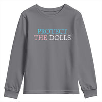 Protect The Dolls Youth Sweatshirt Trans Women Pride Month