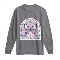 Protect The Dolls Long Sleeve Shirt Trans Women Pride Month Butterfly