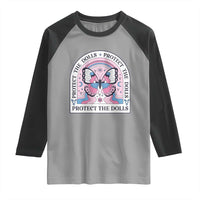 Protect The Dolls Raglan Shirt Trans Women Pride Month Butterfly