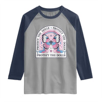 Protect The Dolls Raglan Shirt Trans Women Pride Month Butterfly
