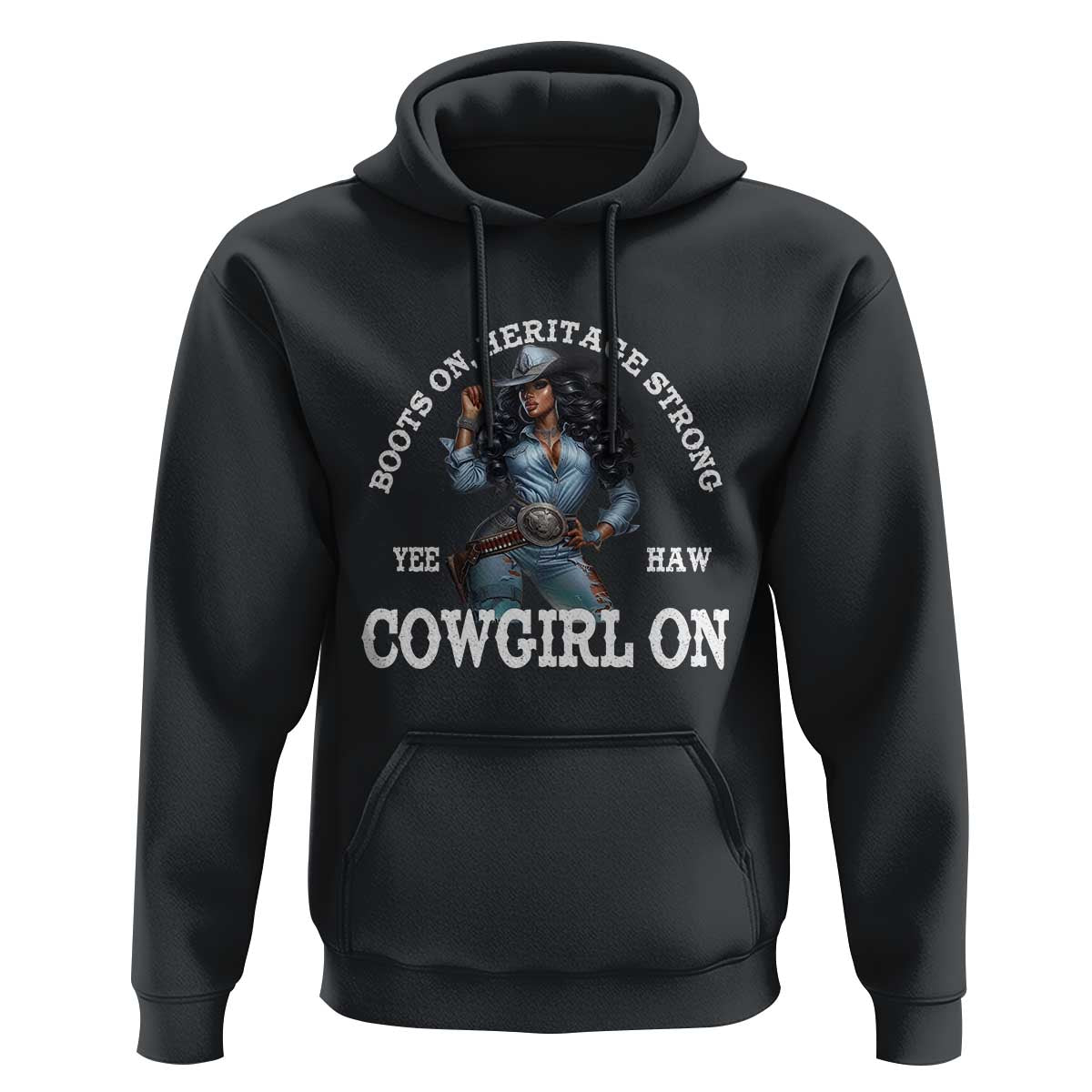 Boots On Heritage Strong Cowgirl On Hoodie African American Black Cowgirl