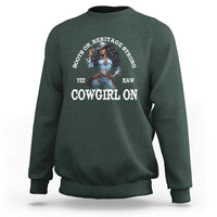 Boots On Heritage Strong Cowgirl On Sweatshirt African American Black Cowgirl