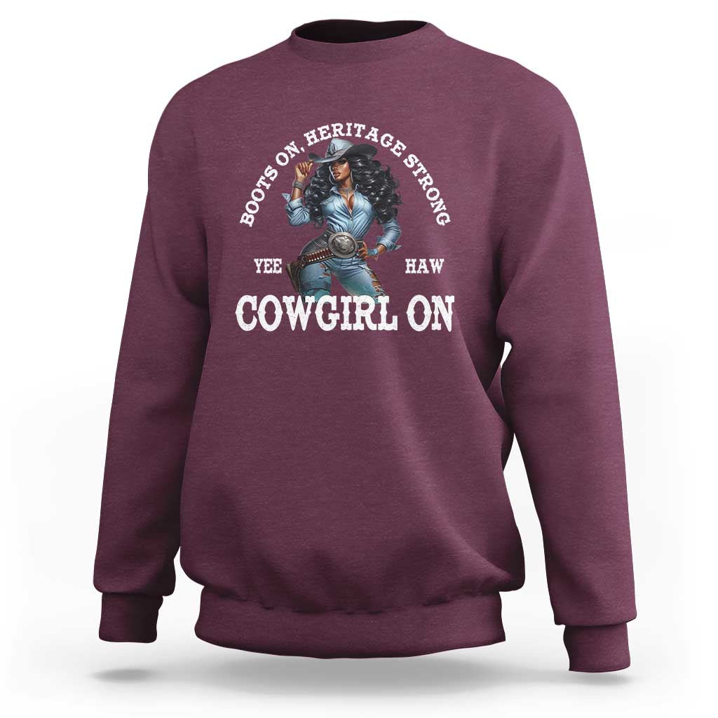 Boots On Heritage Strong Cowgirl On Sweatshirt African American Black Cowgirl