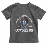 Boots On Heritage Strong Cowgirl On Toddler T Shirt African American Black Cowgirl