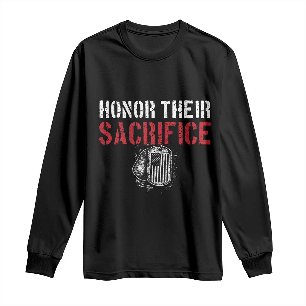 Honor Their Sacrifice Long Sleeve Shirt Veteran Memorial Day Military Dog Tag