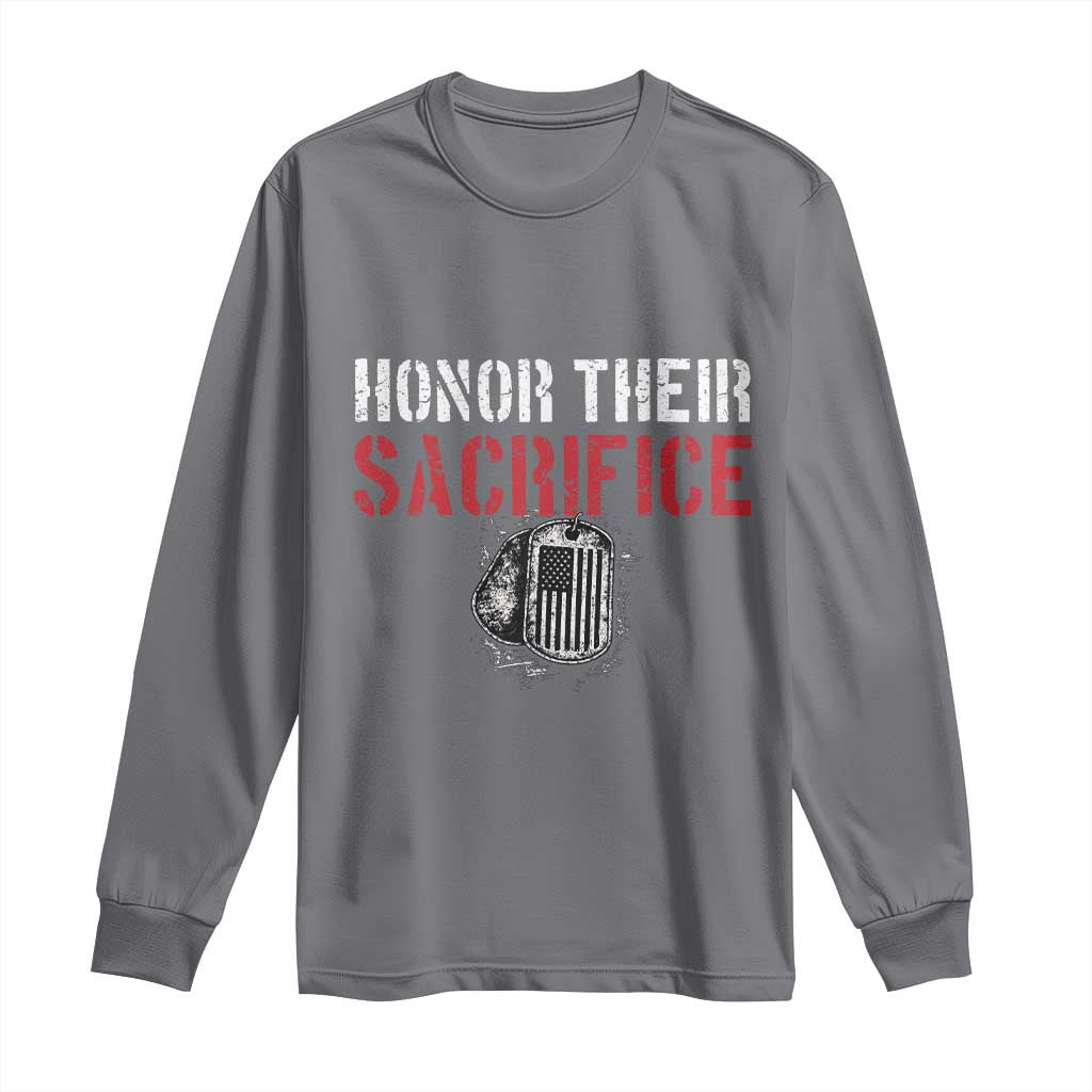 Honor Their Sacrifice Long Sleeve Shirt Veteran Memorial Day Military Dog Tag