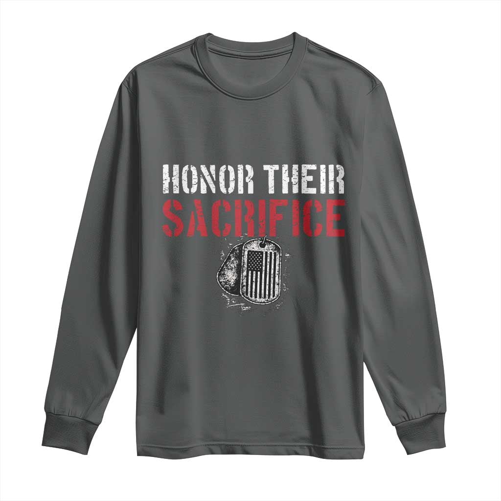 Honor Their Sacrifice Long Sleeve Shirt Veteran Memorial Day Military Dog Tag