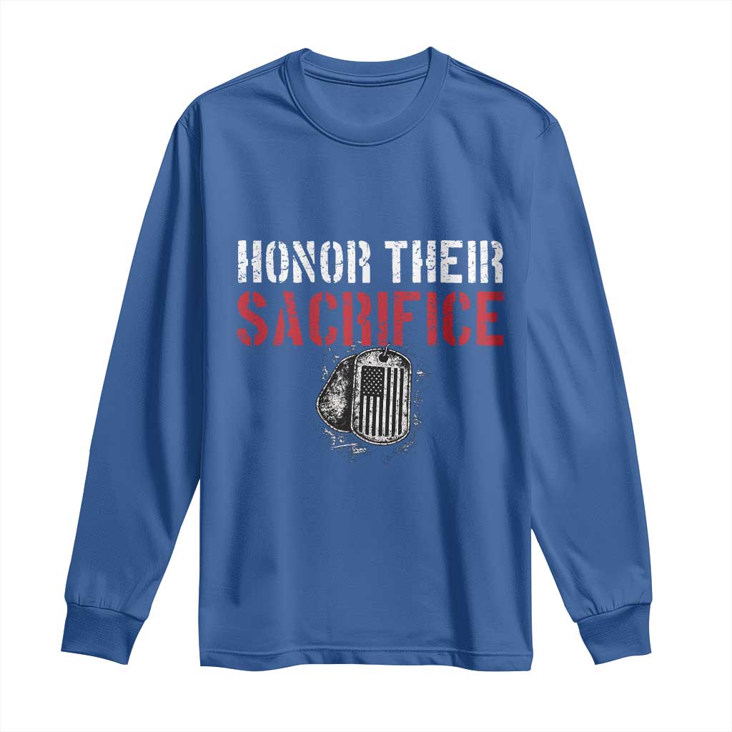 Honor Their Sacrifice Long Sleeve Shirt Veteran Memorial Day Military Dog Tag
