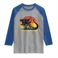 Funny Dad Giant Monster Raglan Shirt Dadzilla Father Of The Monster Father's Day