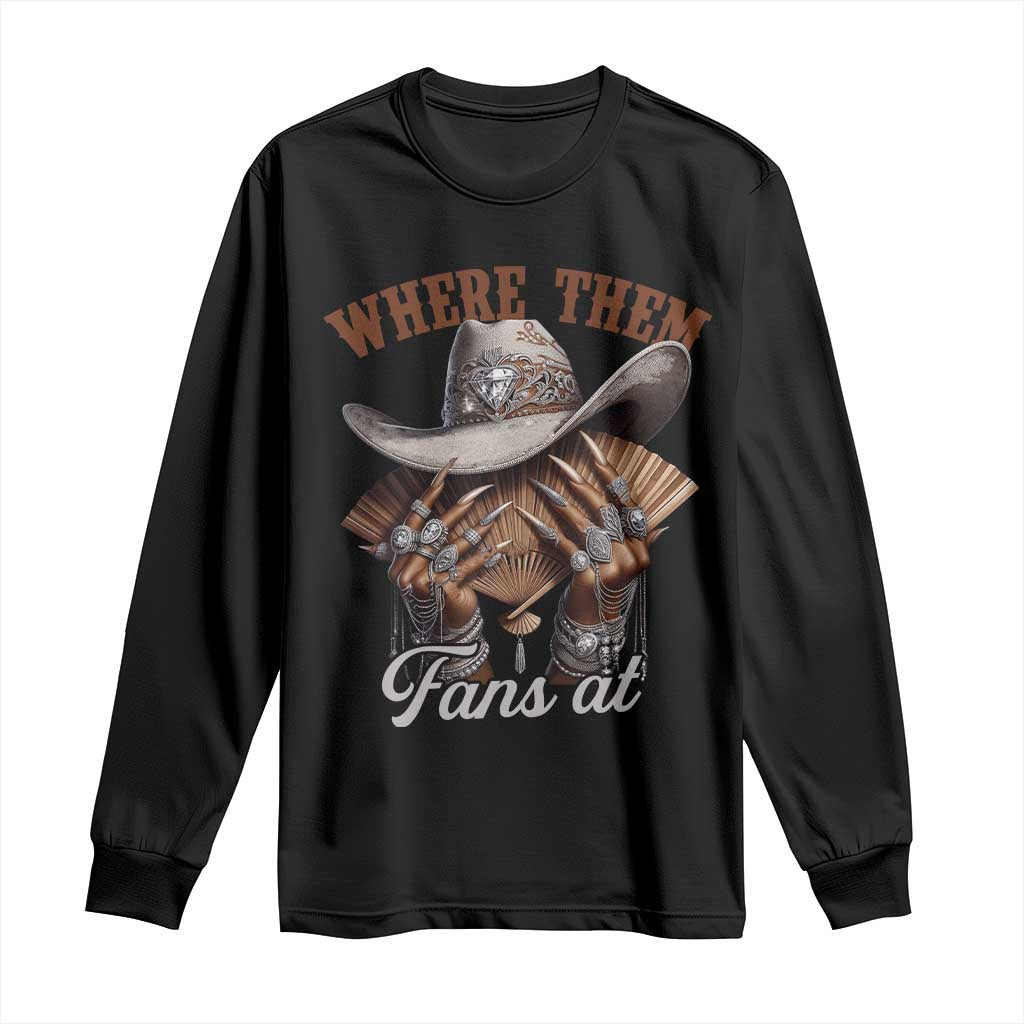 Funny African American Cowgirl Long Sleeve Shirt Where Them Fans At Cowboy Hat