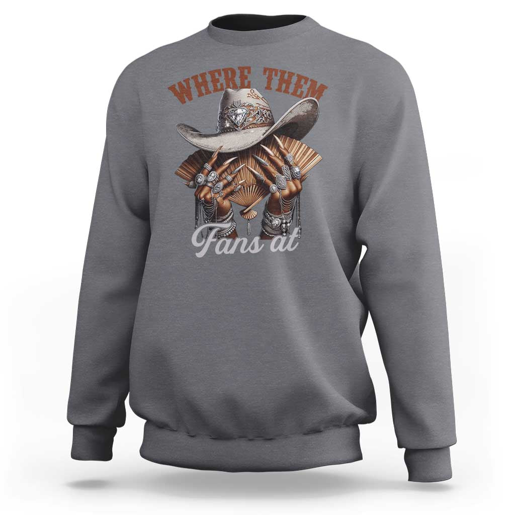 Funny African American Cowgirl Sweatshirt Where Them Fans At Cowboy Hat