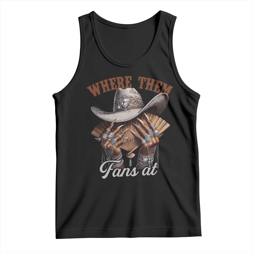 Funny African American Cowgirl Tank Top Where Them Fans At Cowboy Hat