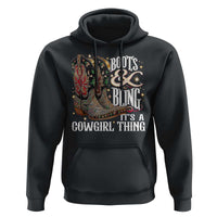 Funny Boots And Bling Its A Cowgirl Thing Hoodie Western Country Girl Boots