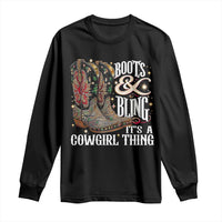 Funny Boots And Bling Its A Cowgirl Thing Long Sleeve Shirt Western Country Girl Boots