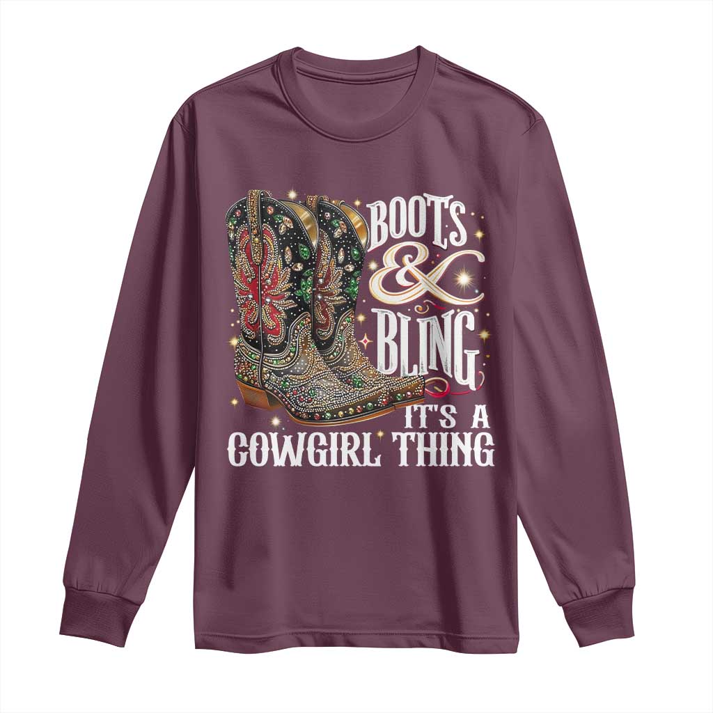 Funny Boots And Bling Its A Cowgirl Thing Long Sleeve Shirt Western Country Girl Boots