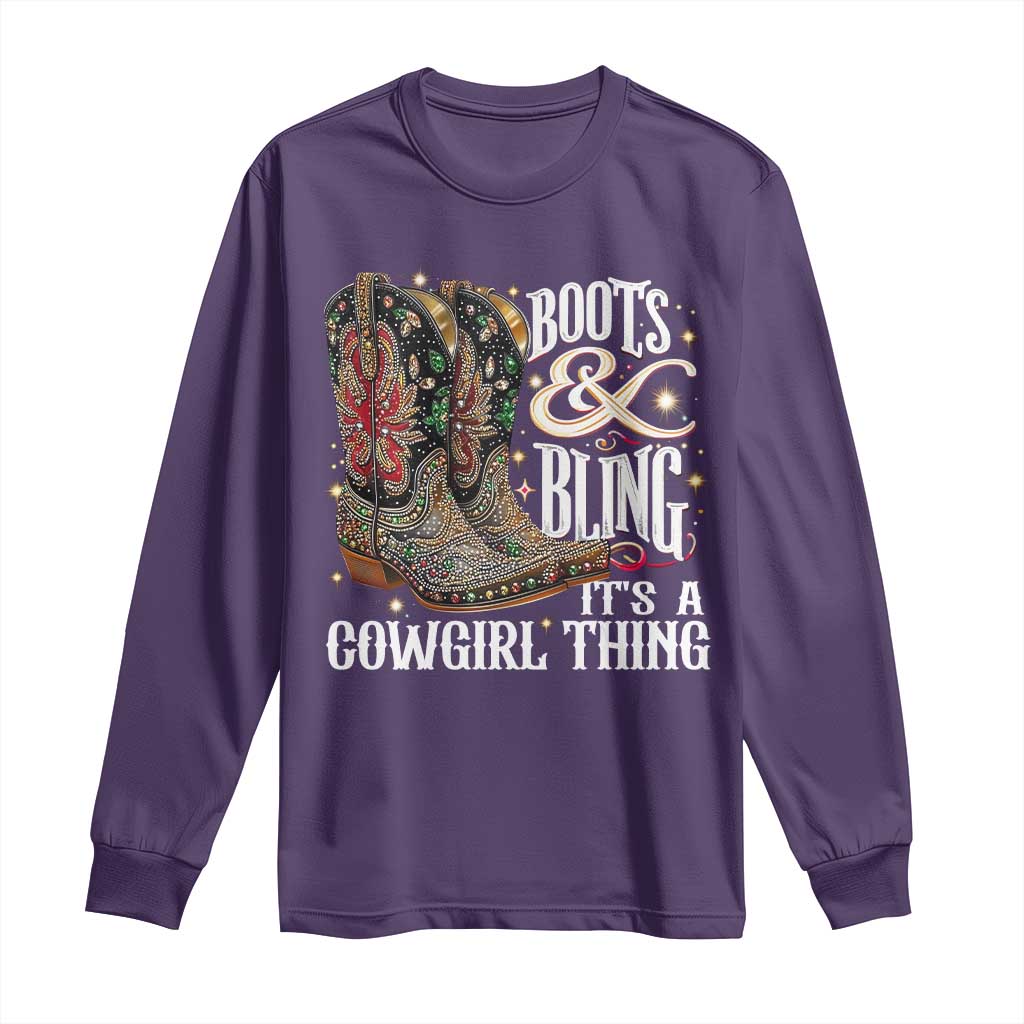 Funny Boots And Bling Its A Cowgirl Thing Long Sleeve Shirt Western Country Girl Boots