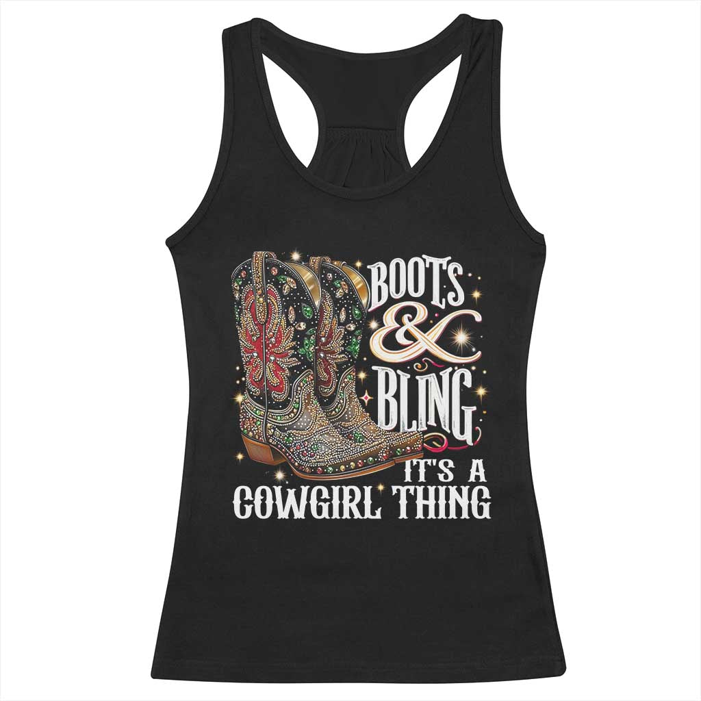 Funny Boots And Bling Its A Cowgirl Thing Racerback Tank Top Western Country Girl Boots