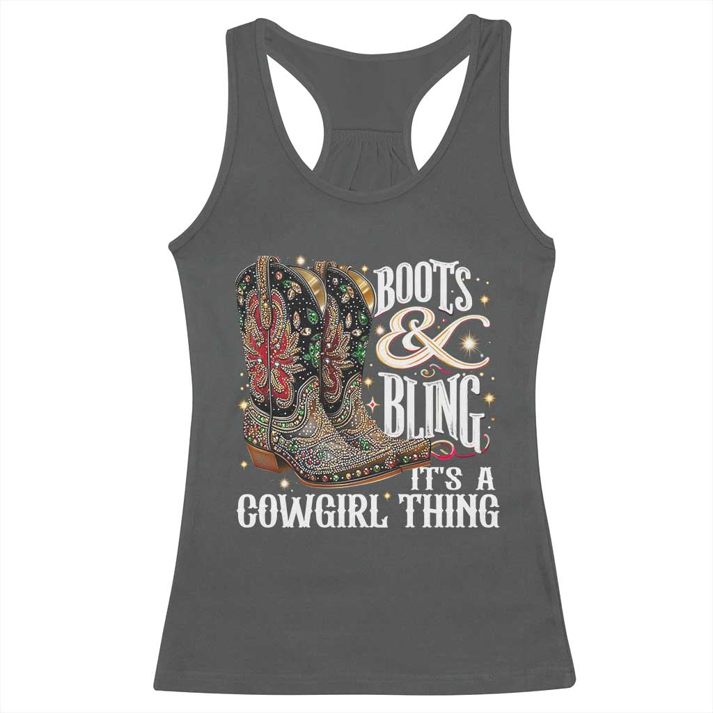 Funny Boots And Bling Its A Cowgirl Thing Racerback Tank Top Western Country Girl Boots