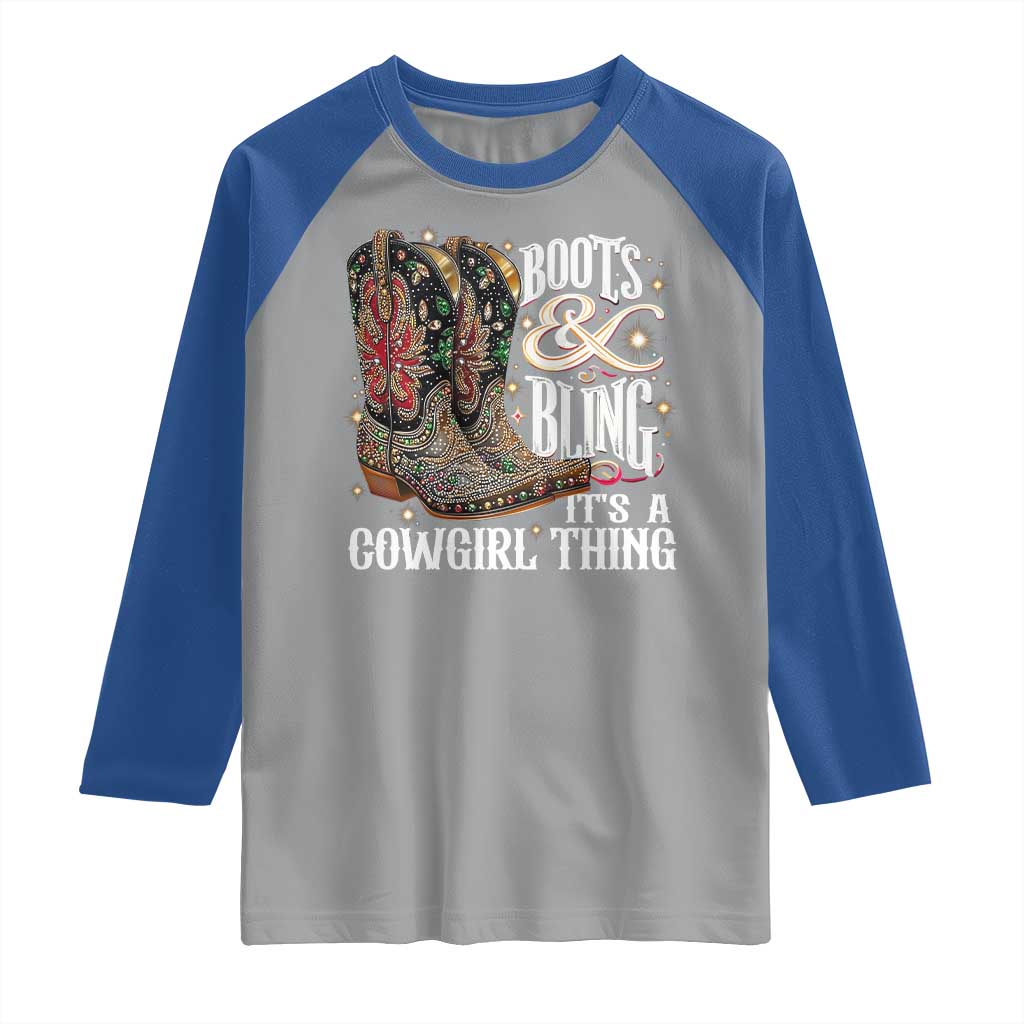 Funny Boots And Bling Its A Cowgirl Thing Raglan Shirt Western Country Girl Boots