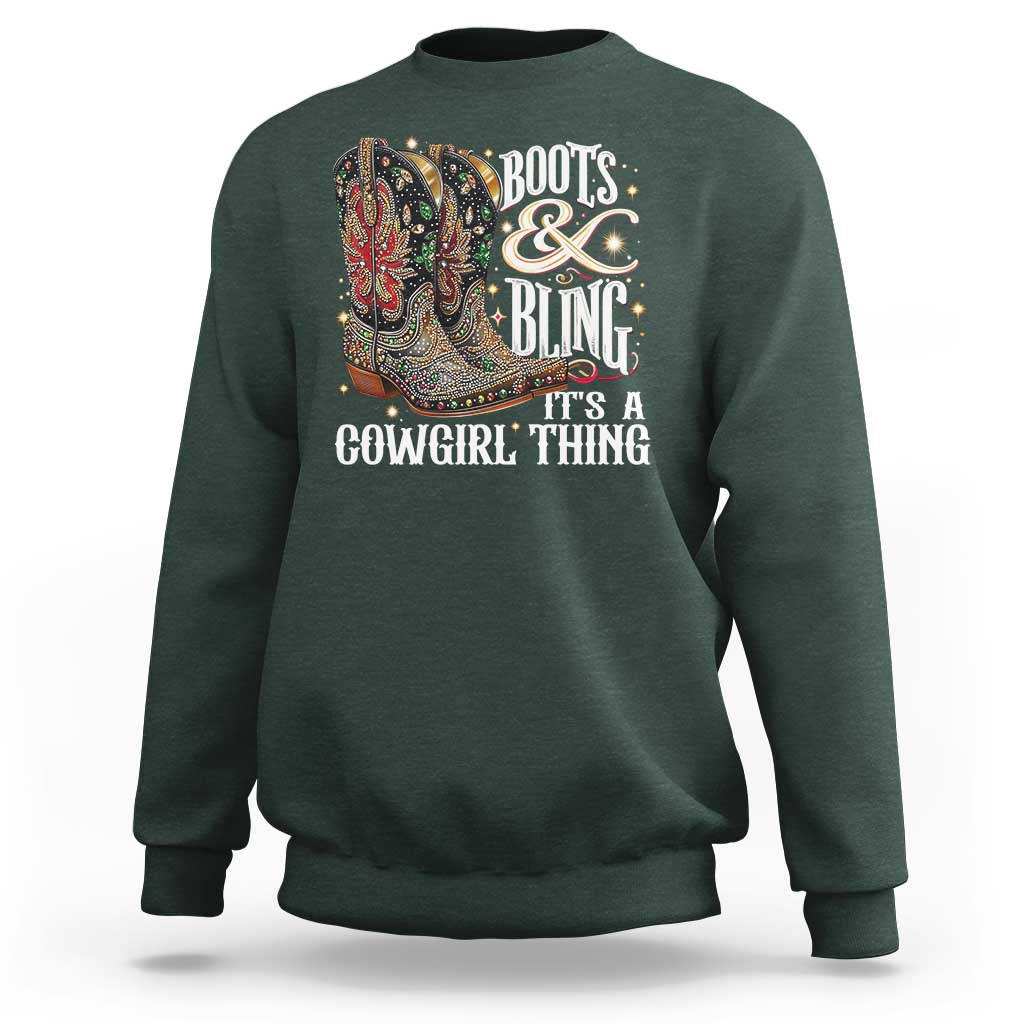 Funny Boots And Bling Its A Cowgirl Thing Sweatshirt Western Country Girl Boots